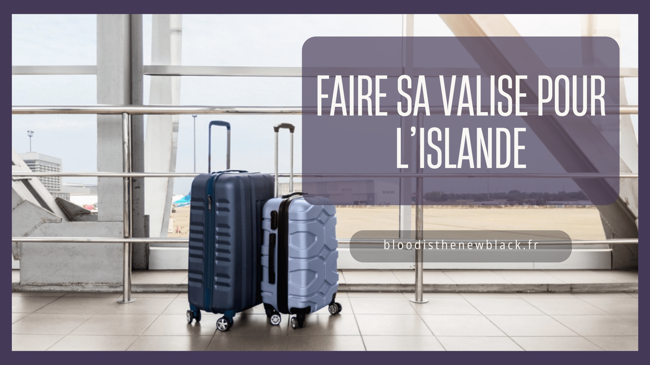 faire sa valise pour l'islande